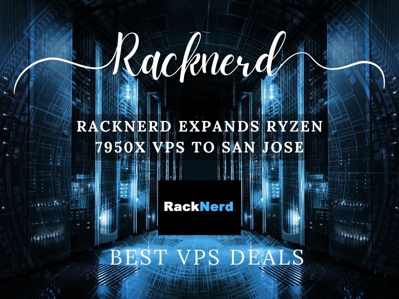 RackNerd Expands Ryzen 7950X VPS to San Jose: Unleash Unmatched Power and Performance