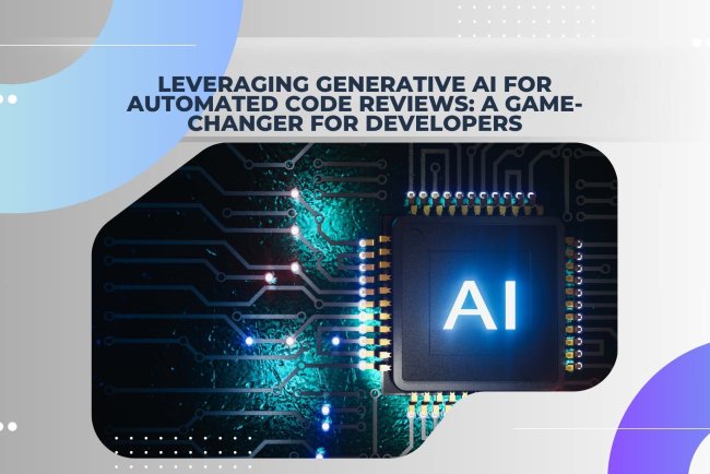 Leveraging Generative AI for Automated Code Reviews: A Game-Changer for Developers